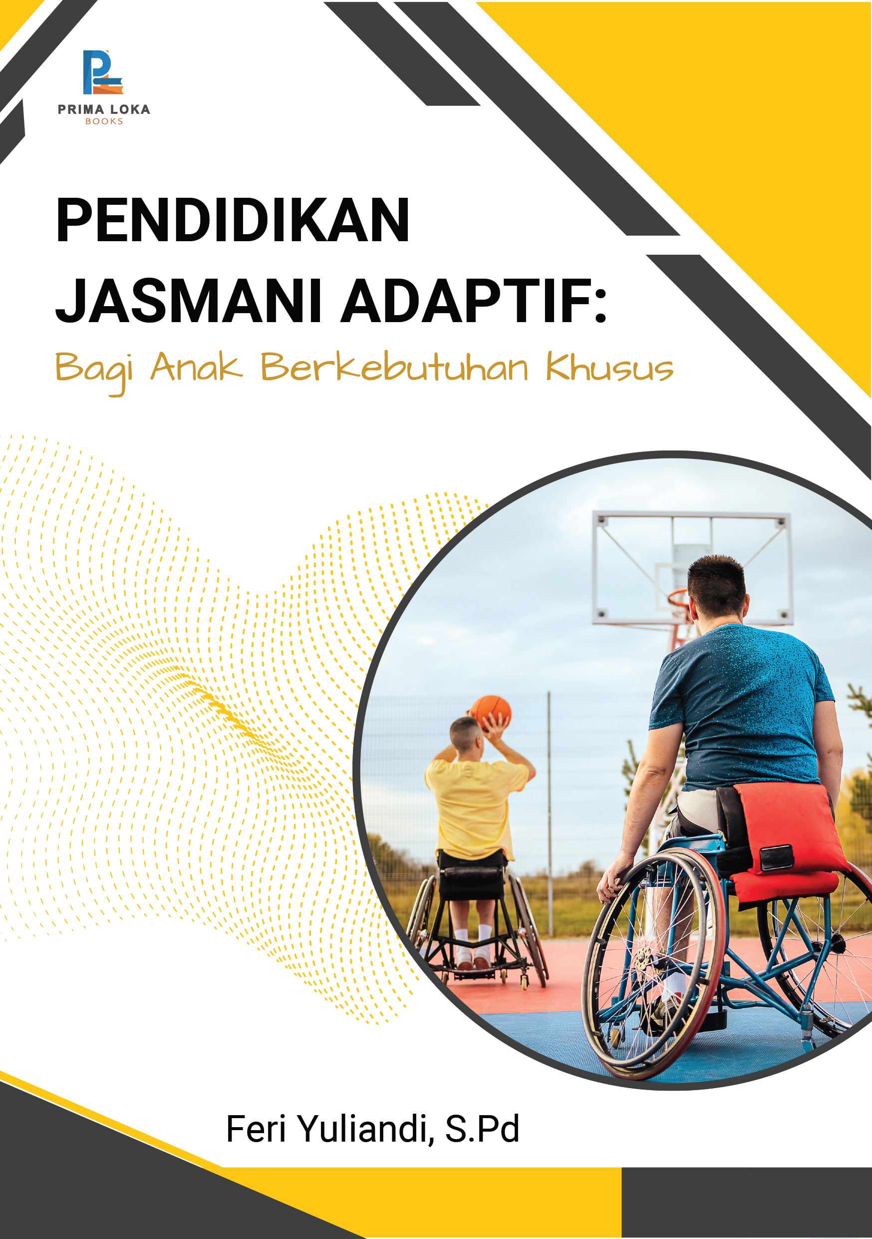 Pendidikan Jasmani Adaptif: Bagi Anak Berkebutuhan Khusus